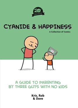 Cyanide & Happiness: A Guide to Parenting by Three Guys with No Kids TP