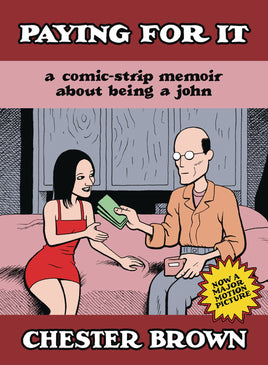 Paying for It: A Comic-Strip Memoir About Being a John TP