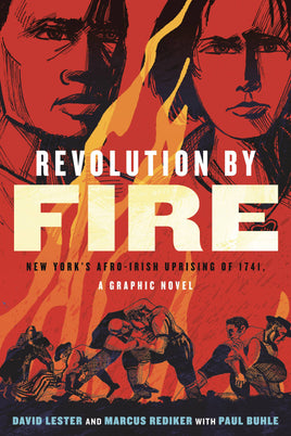 Revolution by Fire: New York's Afro-Irish Uprising of 1741 TP