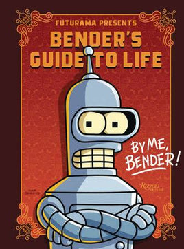 Futurama Presents: Bender's Guide to Life HC