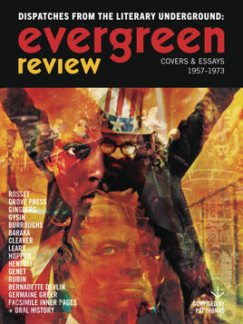 Dispatches from the Literary Underground: Evergreen Review - Covers & Essays 1957-1973 HC