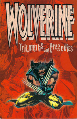 Wolverine: Triumphs and Tragedies TP [1995 Edition]