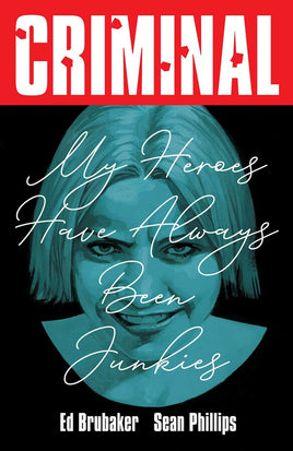 Criminal Vol. 8 My Heroes Have Always Been Junkies TP
