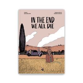 In the End We All Die HC
