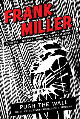 Push the Wall: My Life, Writing, Drawing, and the Art of Storytelling HC