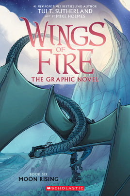 Wings of Fire: The Graphic Novel Vol. 6 Moon Rising TP