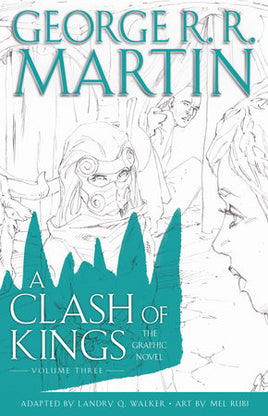 A Clash of Kings: The Graphic Novel Vol. 3 HC