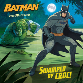 Batman: Swamped by Croc! Sticker Storybook