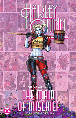 Harley Quinn: 30 Years of the Maid of Mischief - The Deluxe Edition HC