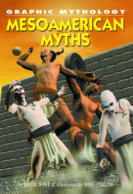 Graphic Mythology: Mesoamerican Myths TP