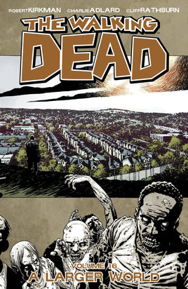 The Walking Dead Vol. 16 A Larger World TP