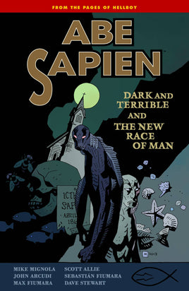 Abe Sapien Vol. 3 Dark and Terrible and The New Race of Man TP