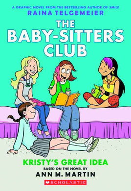 The Baby-Sitters Club Vol. 1 Kristy's Great Idea TP