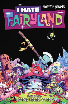 I Hate Fairyland Vol. 4 Sadly Never After TP