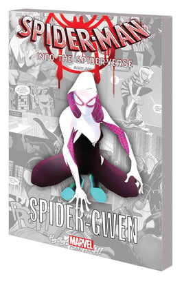 Spider-Man: Spider-Verse -- Spider-Gwen TP