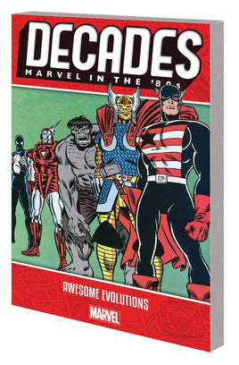 Decades: Marvel in the '80s - Awesome Evolutions TP