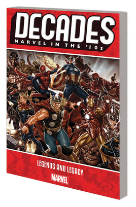 Decades: Marvel in the '10s - Legends and Legacy TP