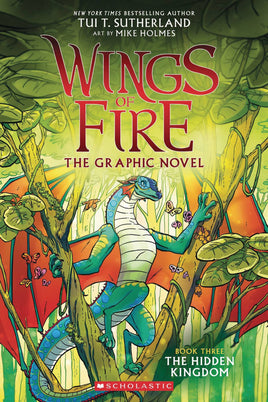 Wings of Fire: The Graphic Novel Vol. 3 The Hidden Kingdom TP