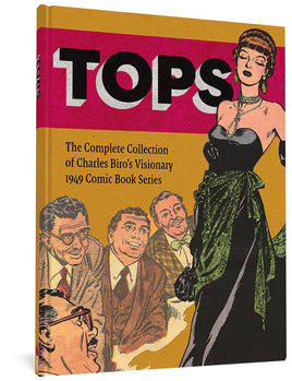 Tops: The Complete Collection of Charles Biro's Visionary 1949 Comic Book Series HC