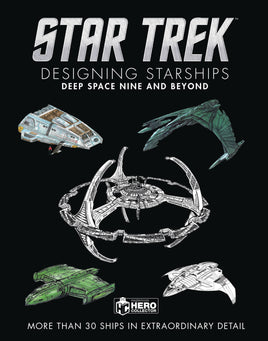 Star Trek Designing Starships: Deep Space Nine and Beyond HC