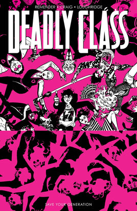 Deadly Class Vol. 10 Save Your Generation TP