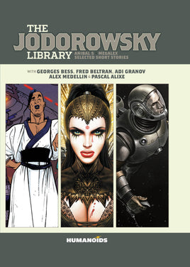 Jodorowsky Library: Anibal 5, Megalex, & Selected Short Stories HC