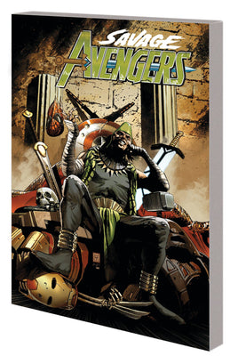 Savage Avengers Vol. 5 The Defilement of All Things by the Cannibal-Sorcerer Kulan Gath TP