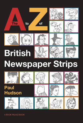 The A to Z of British Newspaper Strips HC