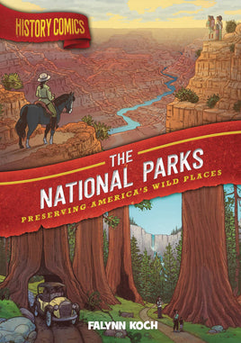 History Comics: National Parks - Preserving America's Wild Places TP