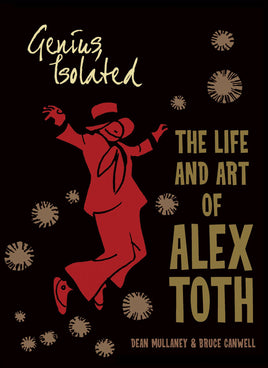 Genius Isolated: The Life and Art of Alex Toth TP