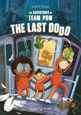 The Adventures of Team Pom Vol. 2 The Last Dodo TP