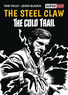 The Steel Claw: The Cold Trail Super Picture Library HC