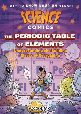 Science Comics: The Periodic Table of Elements - Understanding the Building Blocks of Everything TP