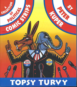 Topsy Turvy: A Collection of Political Comic Strips TP