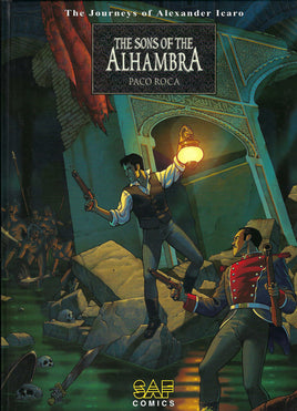 The Journeys of Alexander Icaro Vol. 1 The Sons of the Alhambra HC