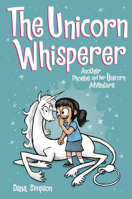 Phoebe and Her Unicorn Vol. 10 The Unicorn Whisperer TP